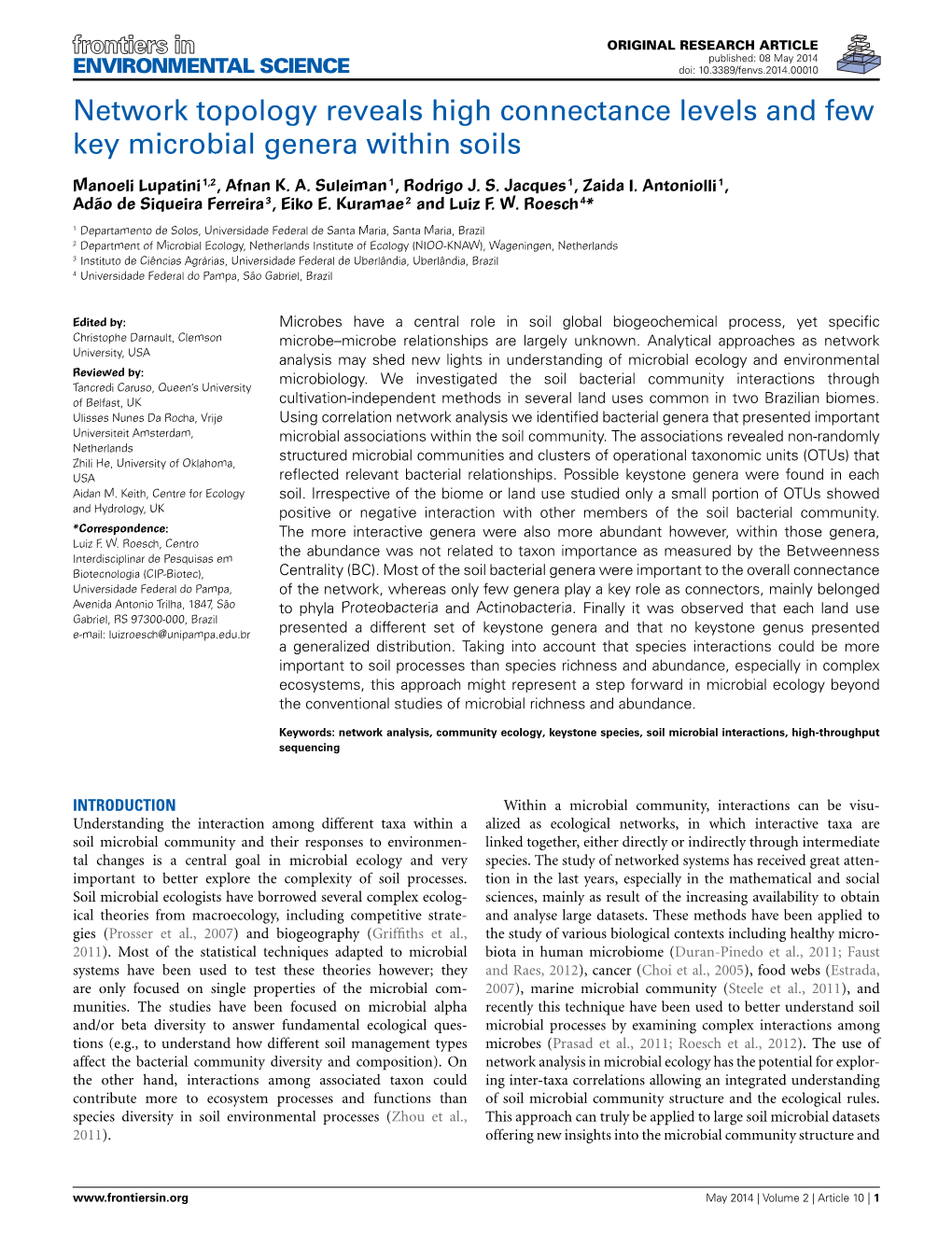 Network Topology Reveals High Connectance Levels and Few Key Microbial Genera Within Soils