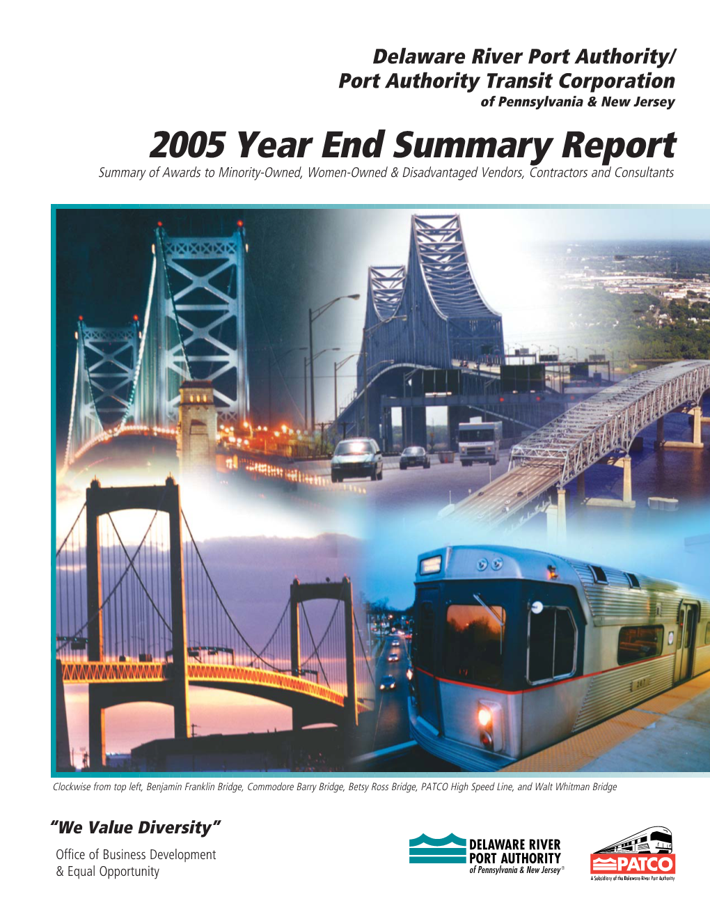 2005 Year End Summary Report Summary of Awards to Minority-Owned, Women-Owned & Disadvantaged Vendors, Contractors and Consultants