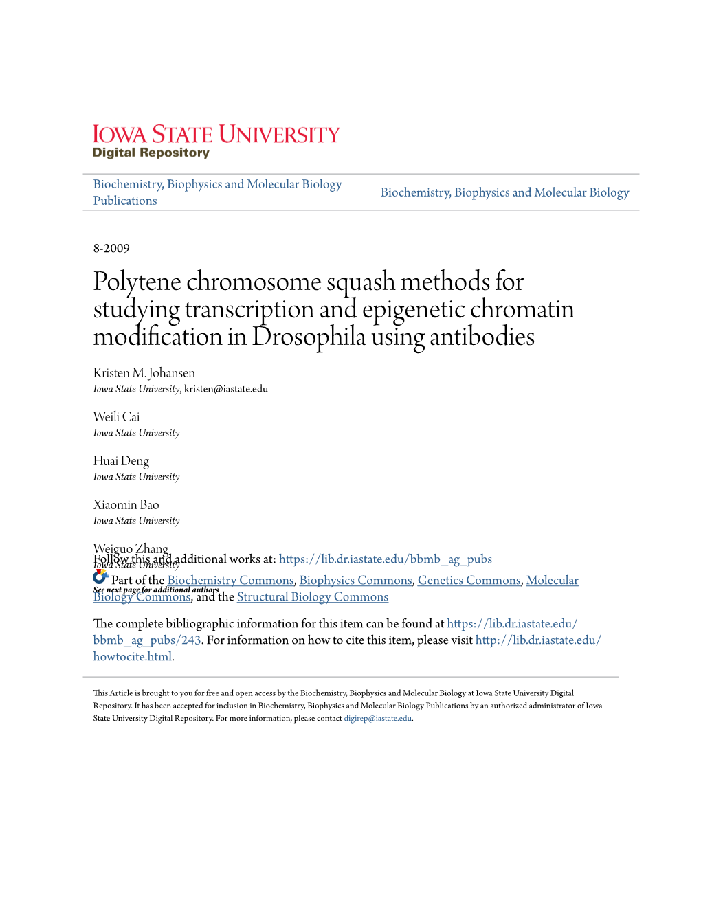 Polytene Chromosome Squash Methods for Studying Transcription and Epigenetic Chromatin Modification in Drosophila Using Antibodies Kristen M