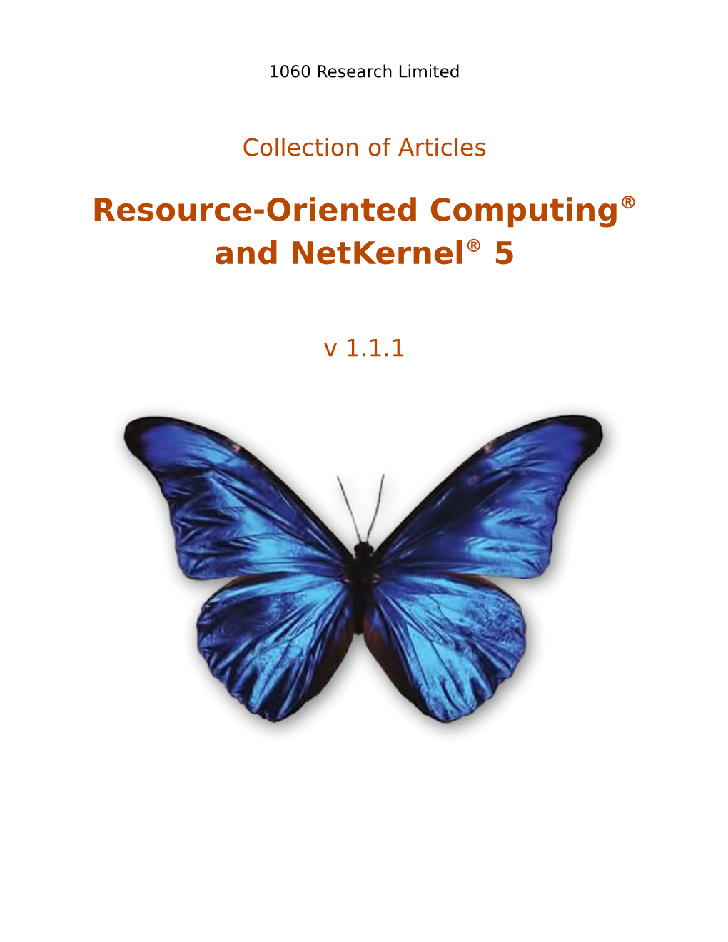 Resource-Oriented Computing® and Netkernel® 5