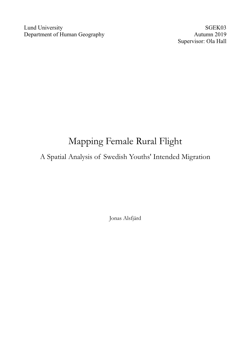 Mapping Female Rural Flight a Spatial Analysis of Swedish Youths' Intended Migration
