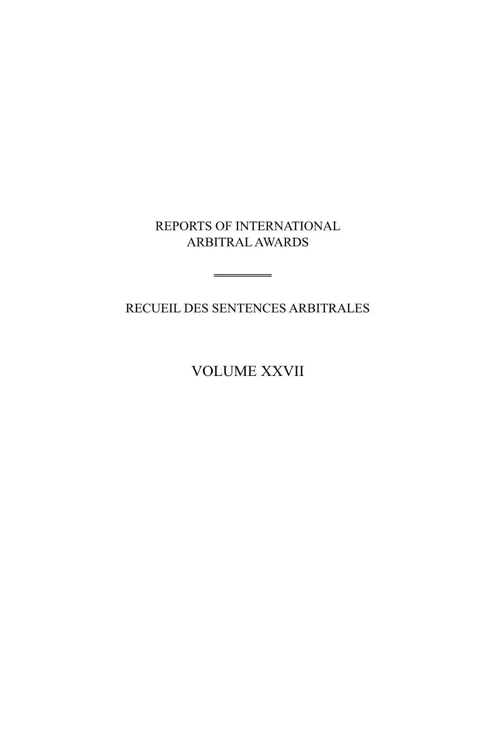 Volume XXVII — Reports of International Arbitral Awards