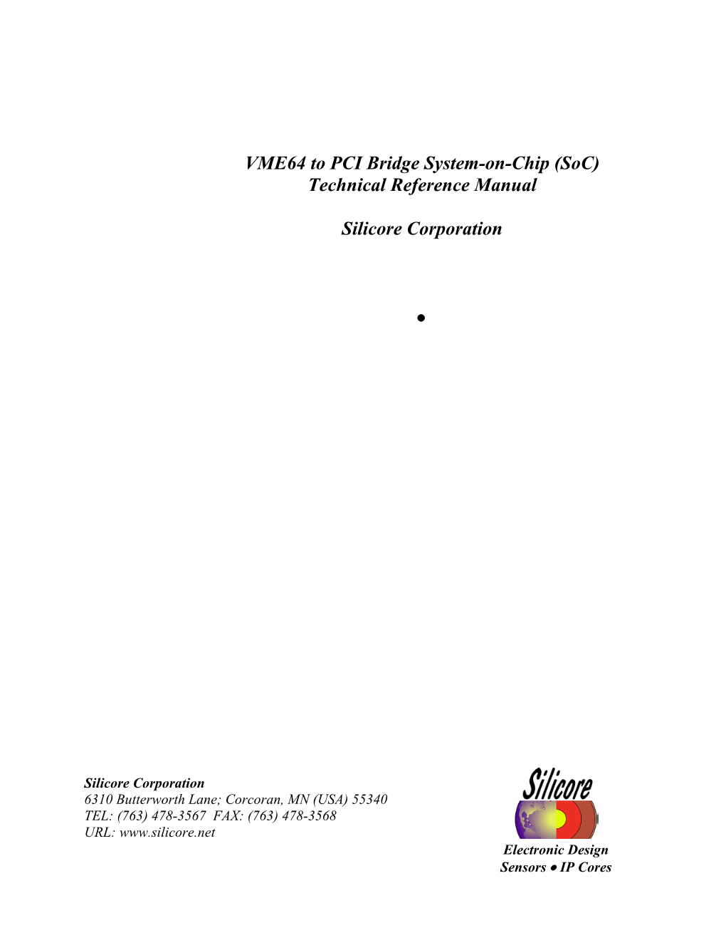 VME64 to PCI Bridge System-On-Chip (Soc) Technical Reference Manual Silicore Corporation •