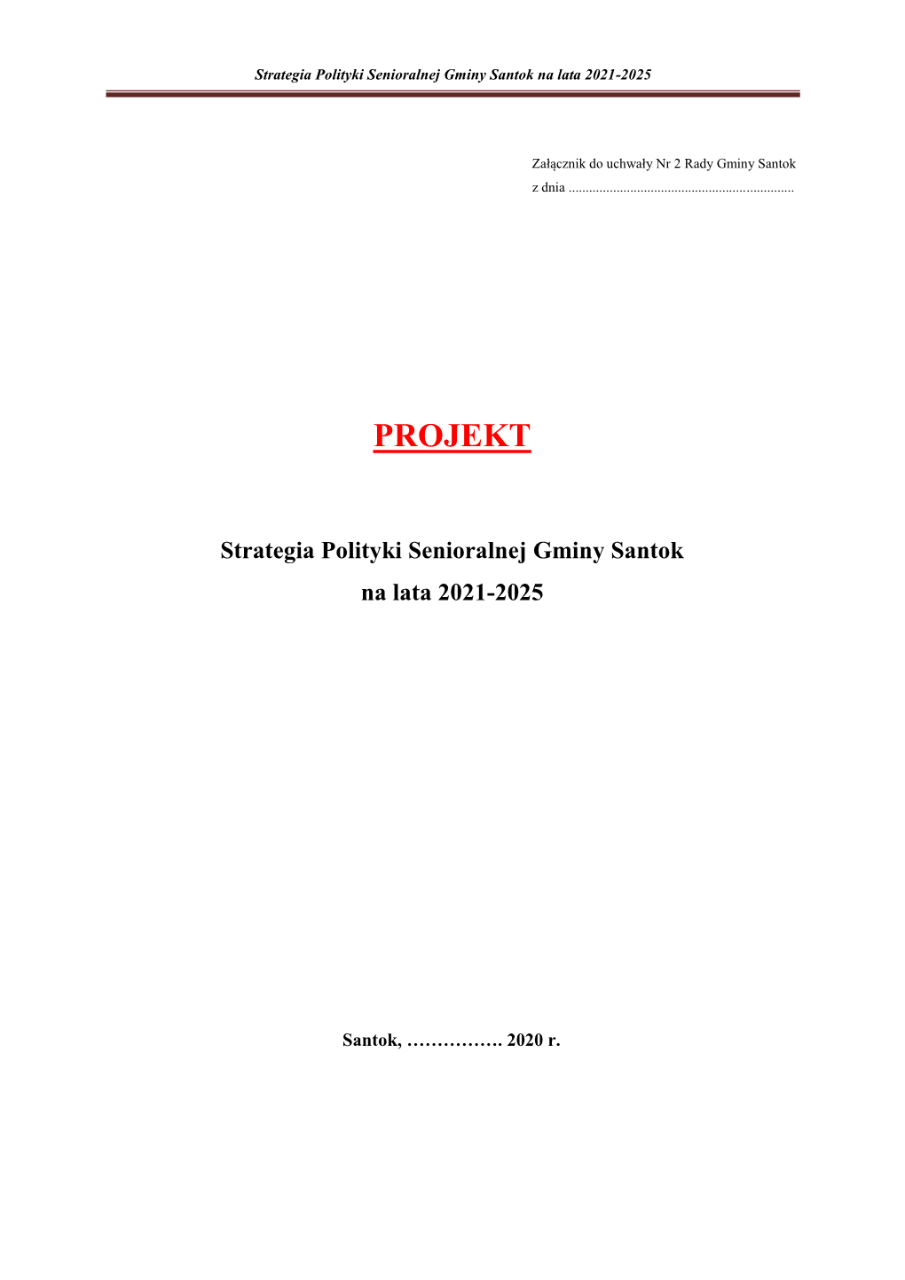 PROJEKT Strategii Polityki Senioralnej Gminy Santok Na Lata 2021-2025