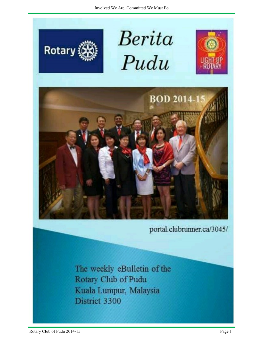 Involved We Are, Committed We Must Be Rotary Club of Pudu 2014