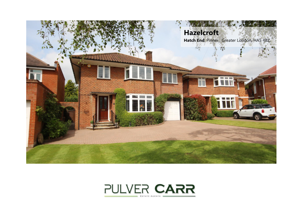 Hazelcroft Hatch End, Pinner, Greater London, HA5 4BZ