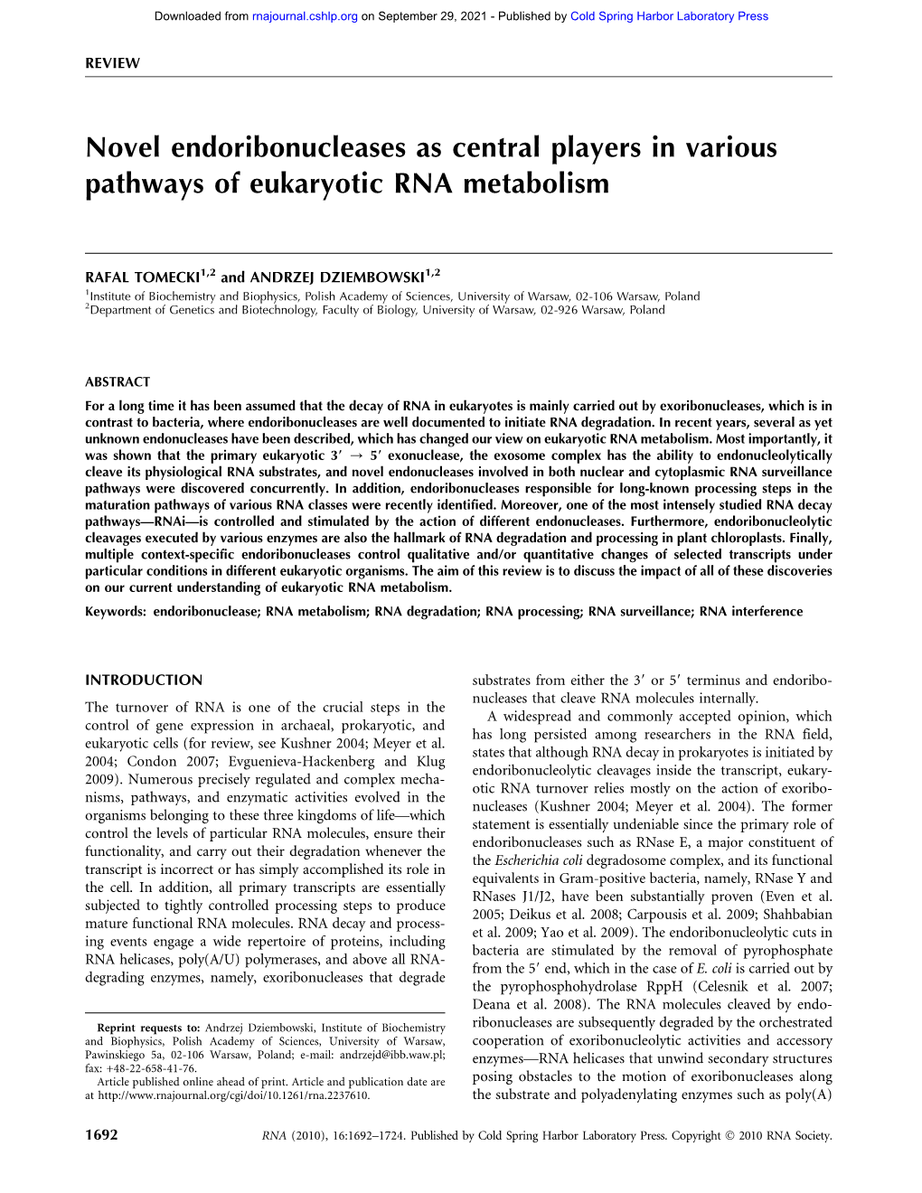 Novel Endoribonucleases As Central Players in Various Pathways of Eukaryotic RNA Metabolism