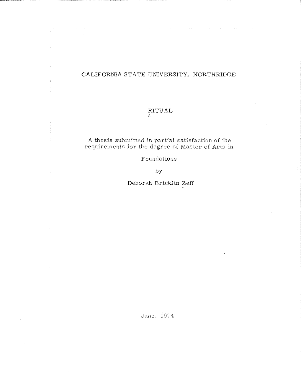 CALIFORNIA STATE UNIVERSITY, NORTHRIDGE RITUAL a Thesis Submitted in Partial ;:O,Atisfaction of the Requirements Fox· the Degre