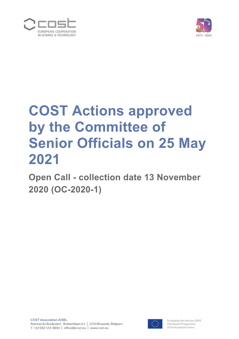 COST Actions Approved by the Committee of Senior Officials on 25 May 2021 Open Call - Collection Date 13 November 2020 (OC-2020-1)