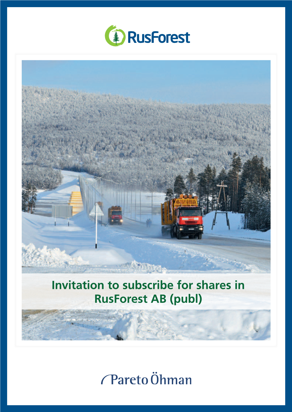 Invitation to Subscribe for Shares in Rusforest AB (Publ)