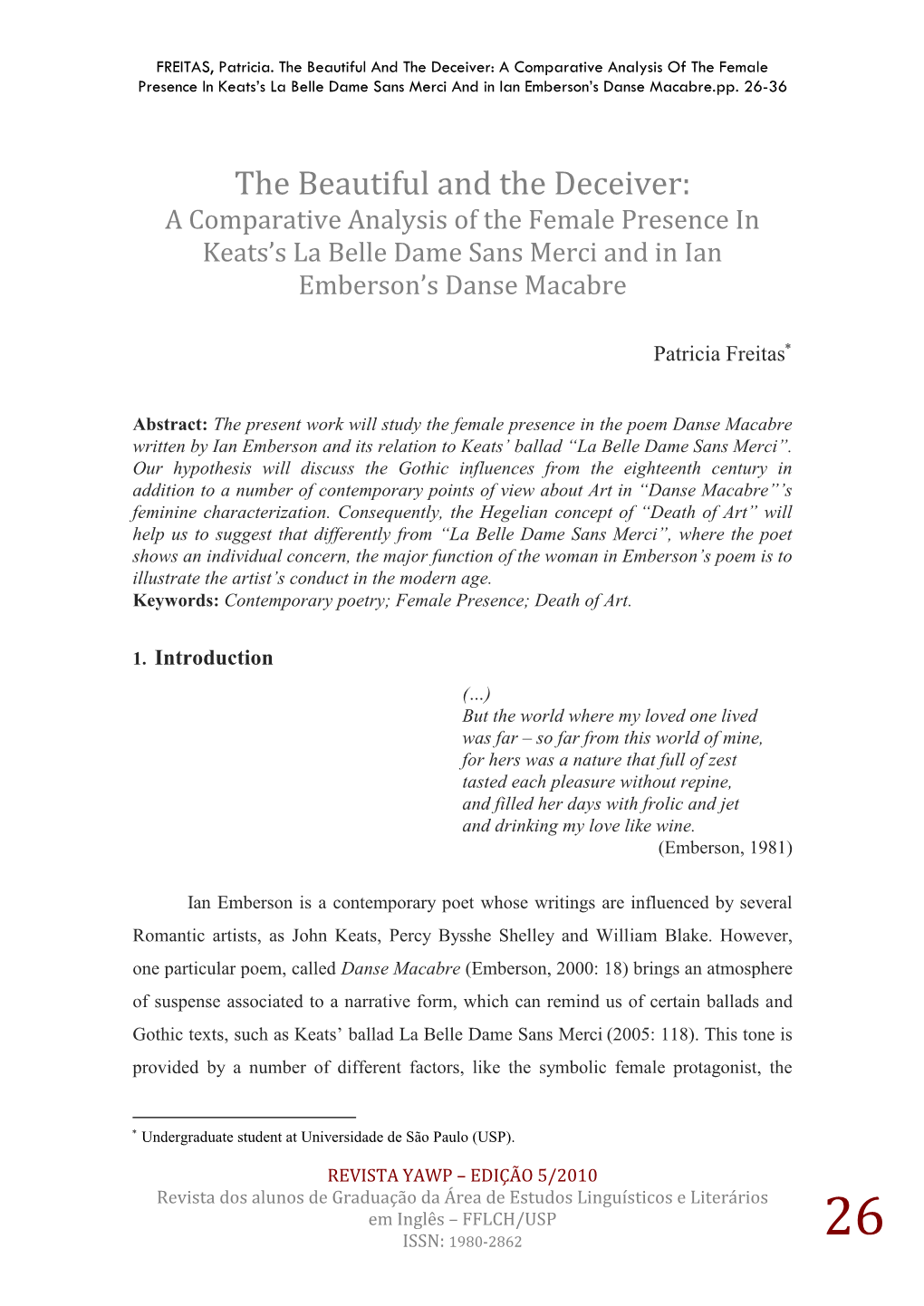 The Beautiful and the Deceiver: a Comparative Analysis of the Female Presence in Keats’S La Belle Dame Sans Merci and in Ian Emberson’S Danse Macabre.Pp