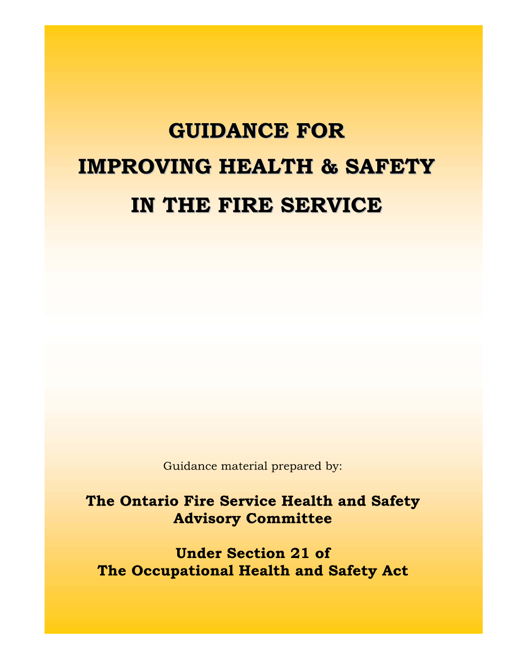 Guidance for Improving Health & Safety in the Fire