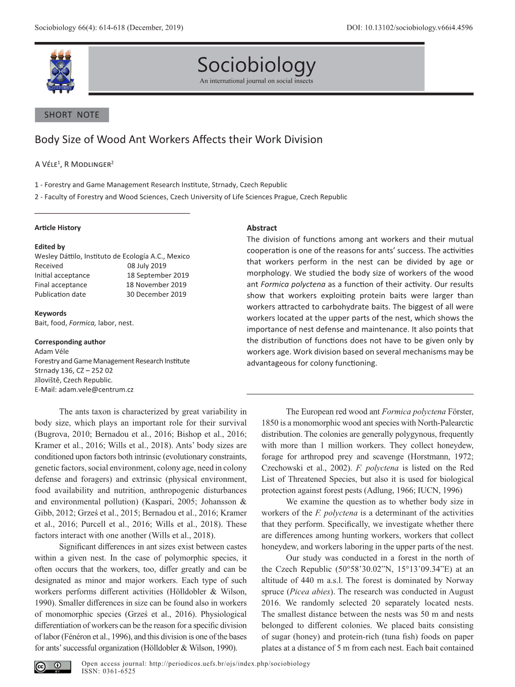 Sociobiology 66(4): 614-618 (December, 2019) DOI: 10.13102/Sociobiology.V66i4.4596