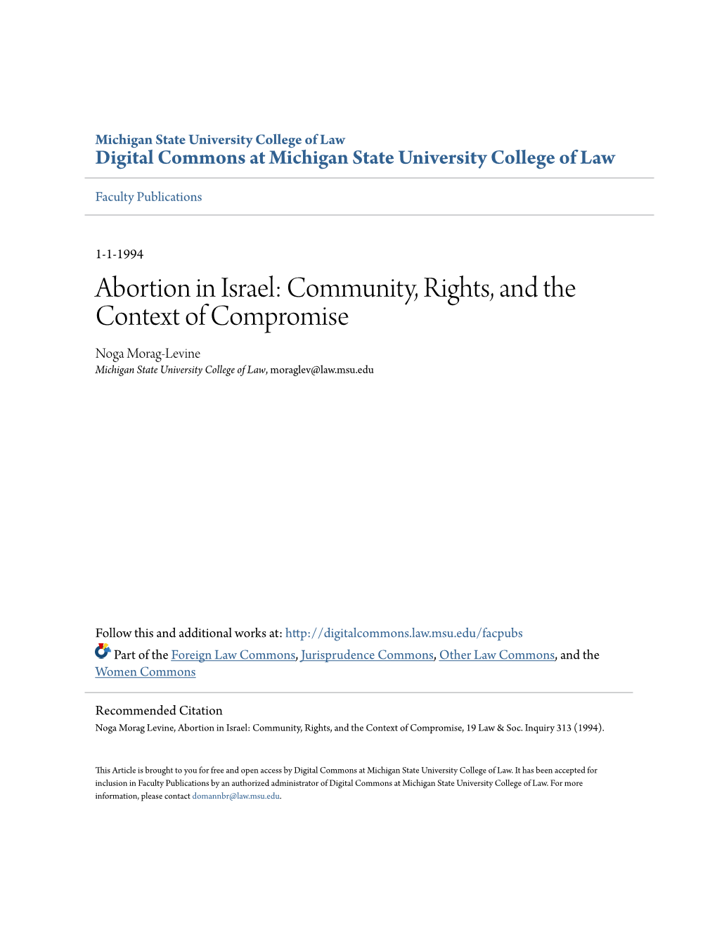 Abortion in Israel: Community, Rights, and the Context of Compromise Noga Morag-Levine Michigan State University College of Law, Moraglev@Law.Msu.Edu