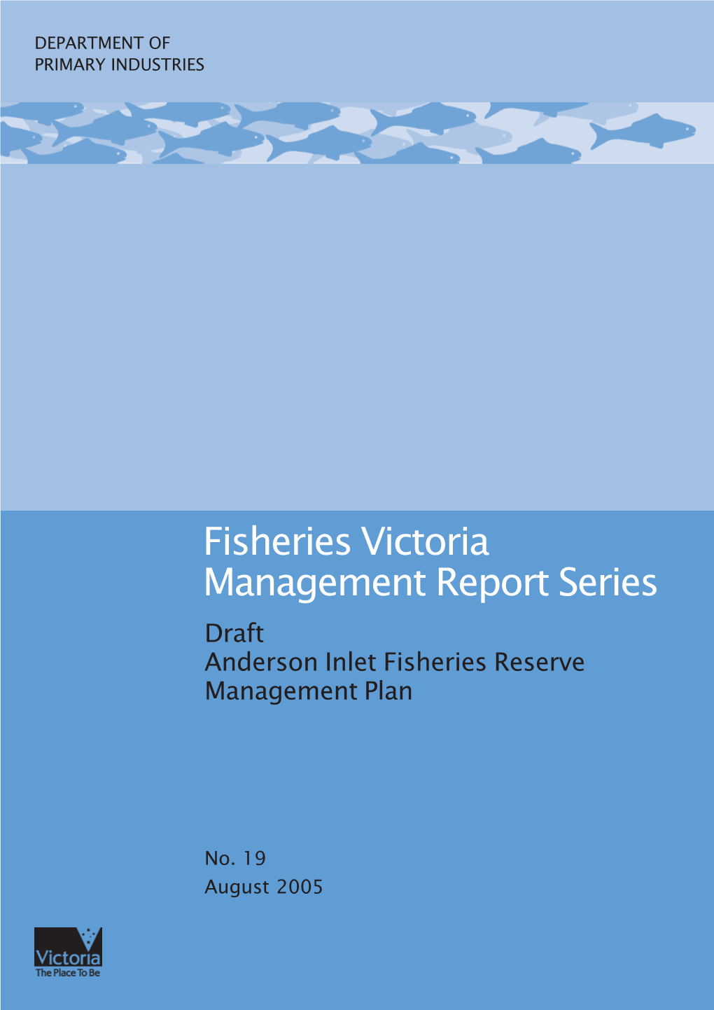 Fisheries Victoria Management Report Series Draft Anderson Inlet Fisheries Reserve Management Plan