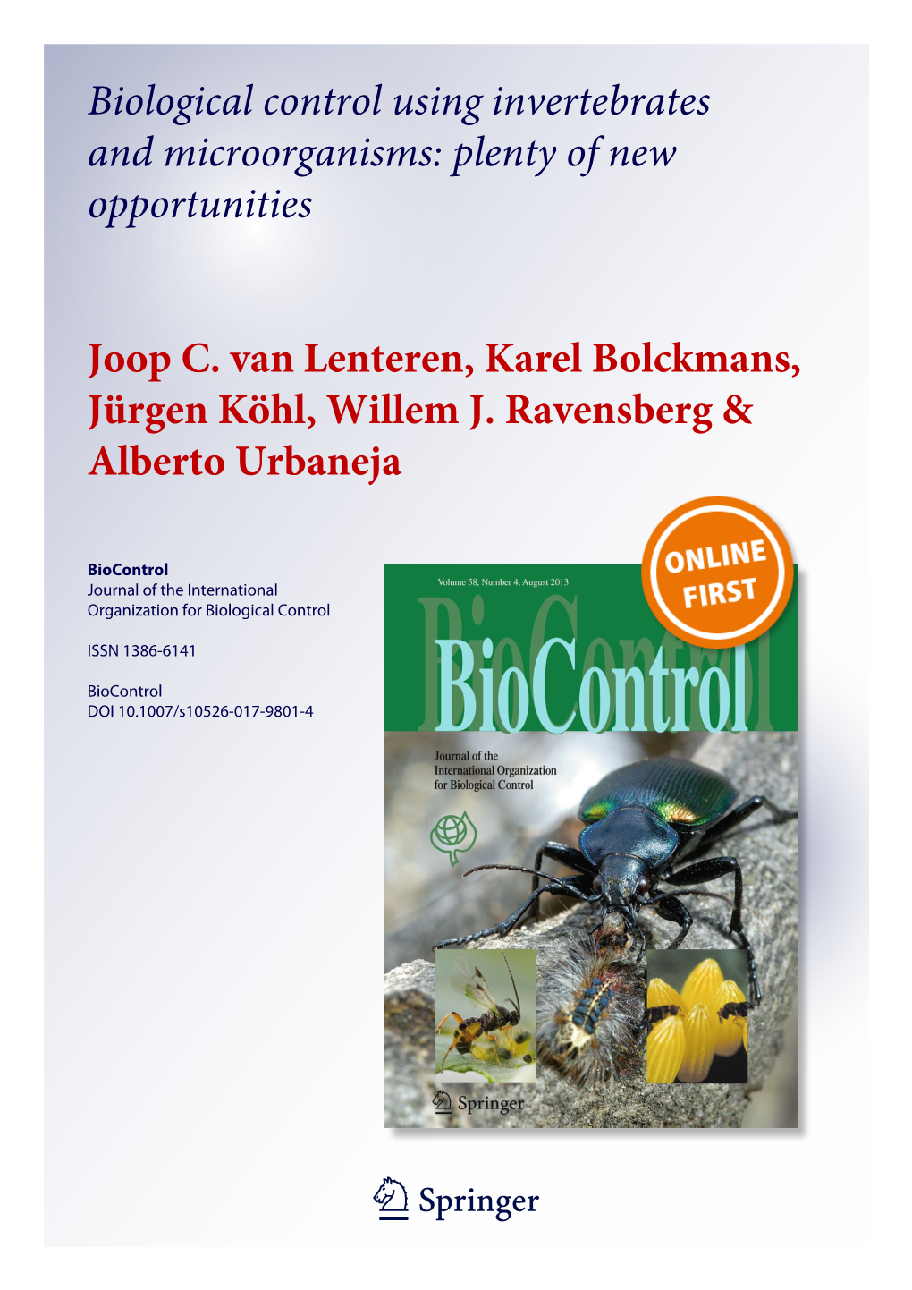 Biological Control Using Invertebrates and Microorganisms: Plenty of New Opportunities