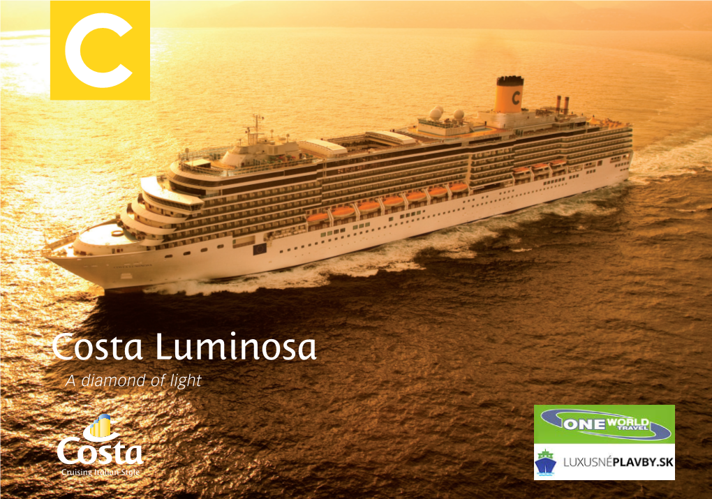 Costa Luminosa a Diamond of Light I.P.All Information and Images Have Been Updated to December 2012