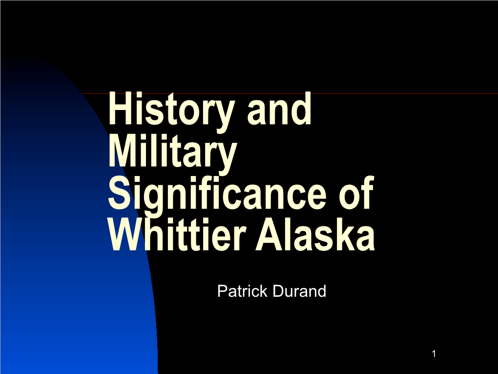 History and Military Significance of Whittier Alaska