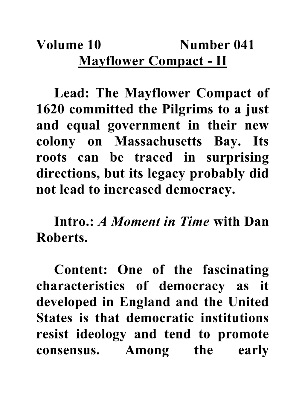 The Mayflower Compact of 1620 Committed the Pilgrims to a Just and Equal Government in Their New Colony on Massachusetts Bay