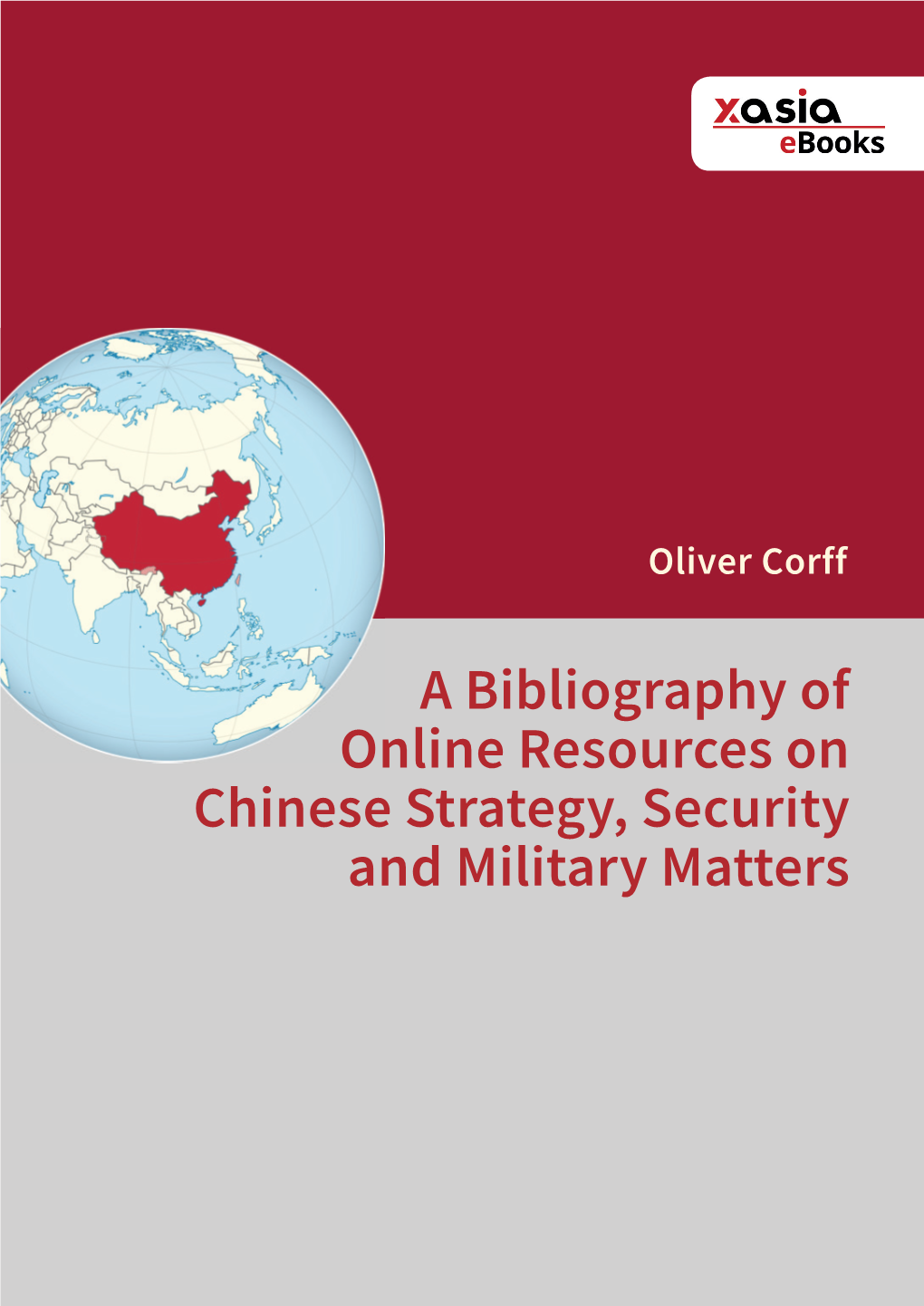 A Bibliography of Online Resources on Chinese Strategy, Security and Military Matters