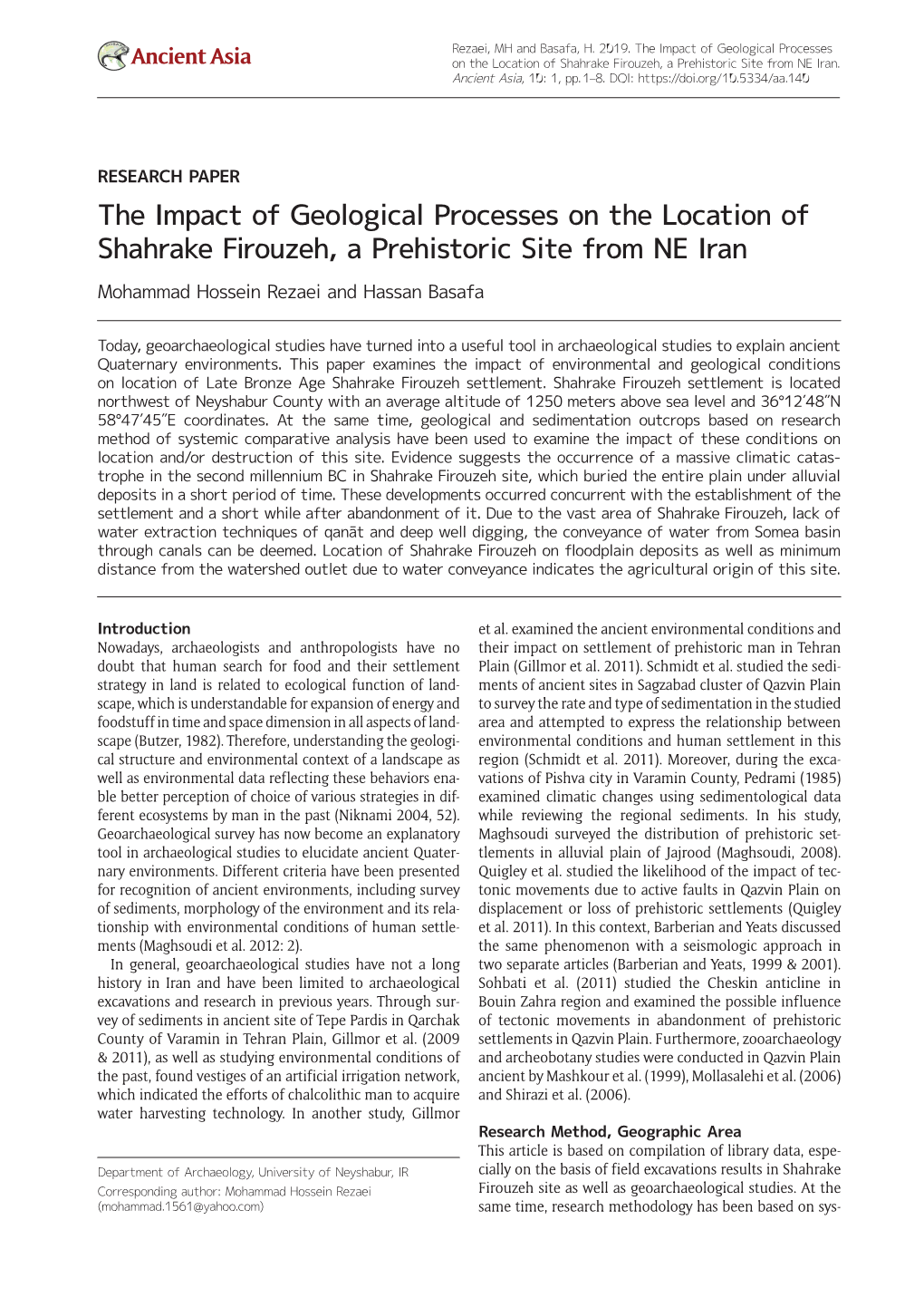 The Impact of Geological Processes on the Location of Shahrake Firouzeh, a Prehistoric Site from NE Iran Mohammad Hossein Rezaei and Hassan Basafa