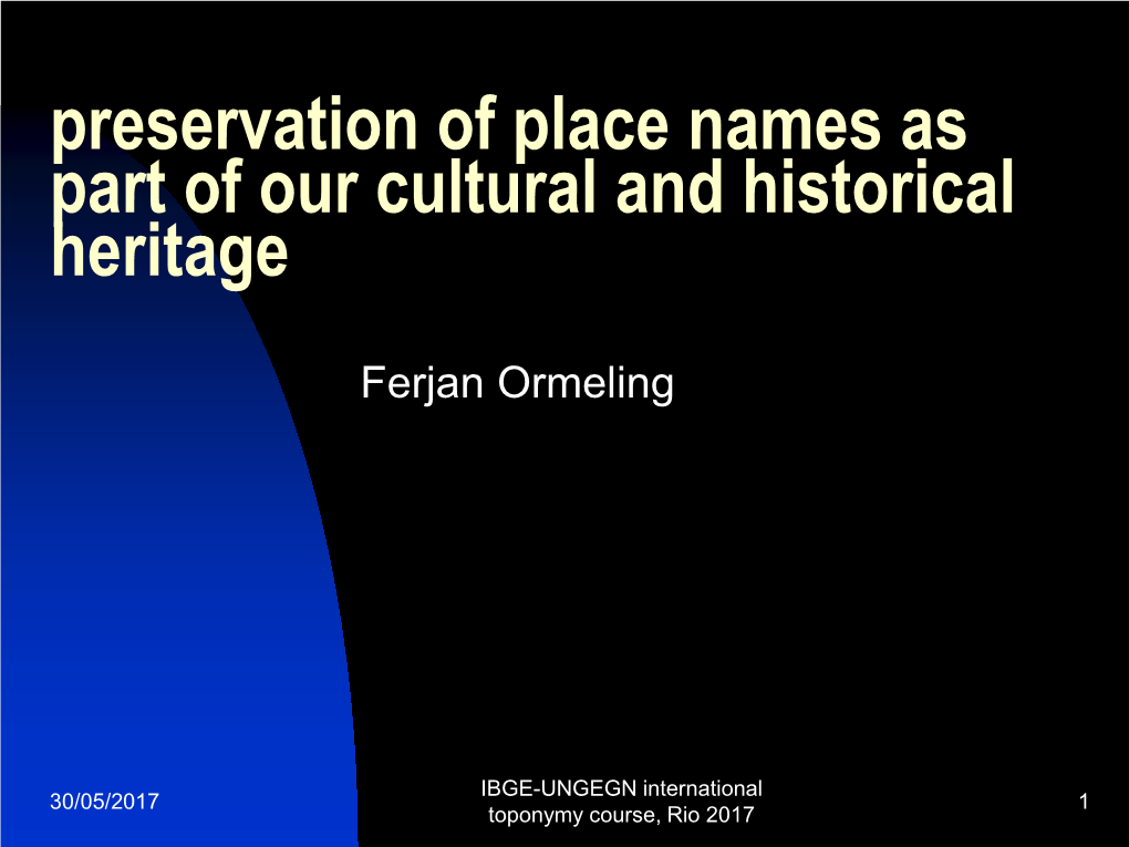 Preservation of Place Names As Part of Our Cultural and Historical Heritage
