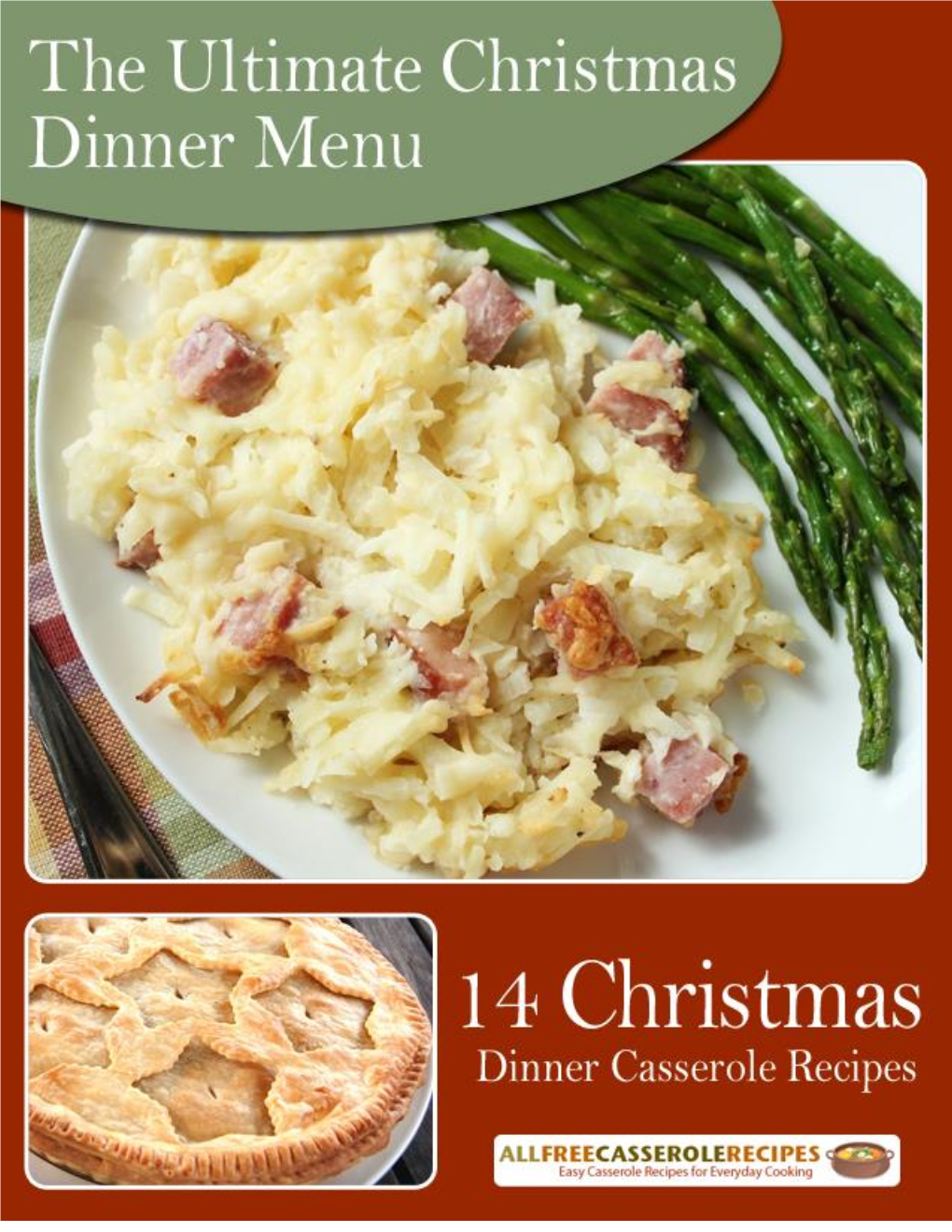 The Ultimate Christmas Dinner Menu 14 Christmas Dinner Casserole Recipes Free Ecookbook