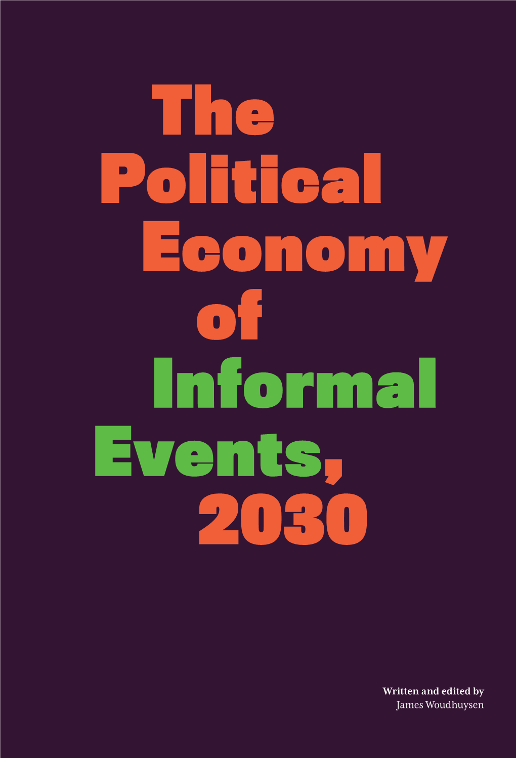 The Political Economy of Informal Events, 2030