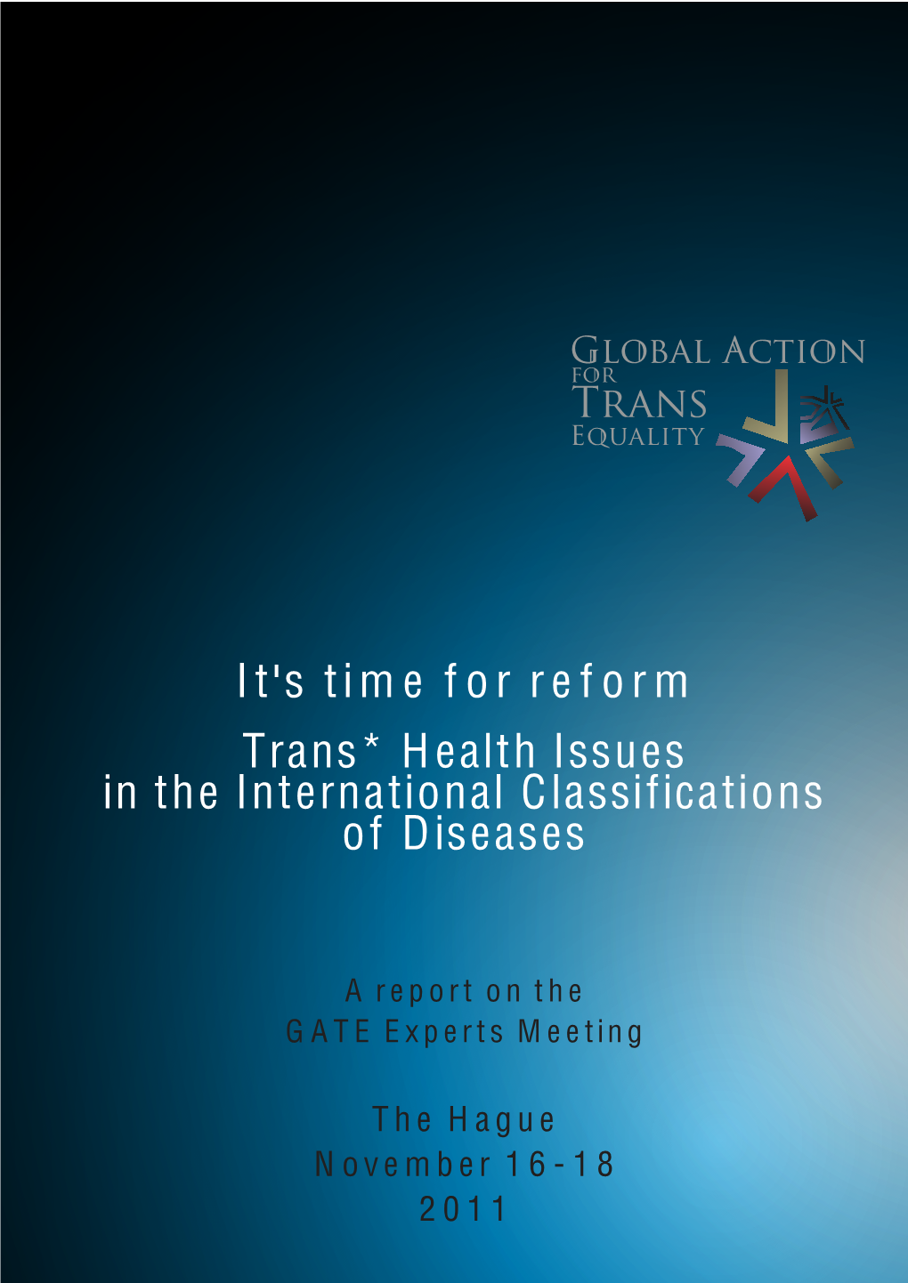 It's Time for Reform Trans* Health Issues in the International Classifications of Diseases