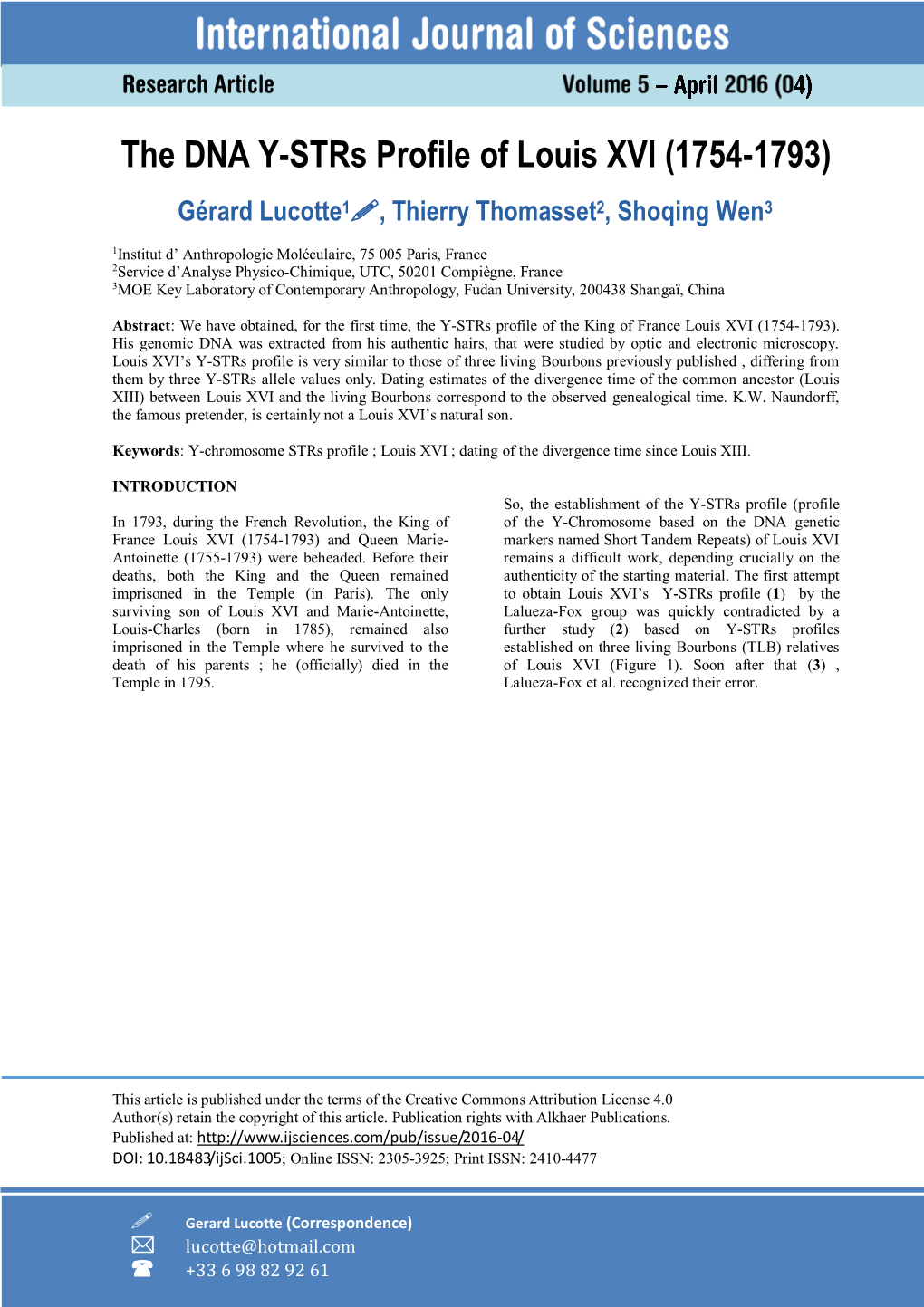 The DNA Y-Strs Profile of Louis XVI (1754-1793) Gérard Lucotte1, Thierry Thomasset2, Shoqing Wen3