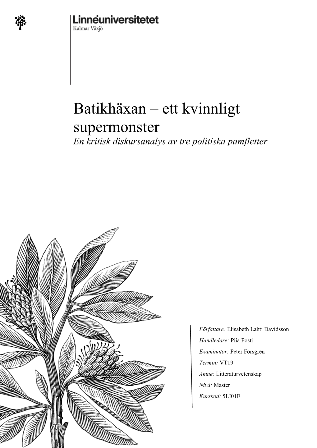 Batikhäxan – Ett Kvinnligt Supermonster En Kritisk Diskursanalys Av Tre Politiska Pamfletter