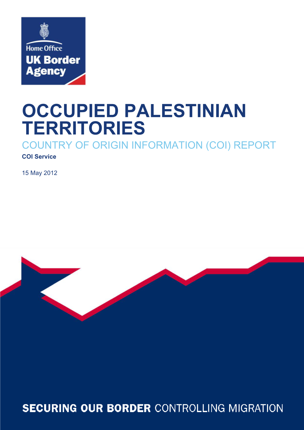 OCCUPIED PALESTINIAN TERRITORIES COUNTRY of ORIGIN INFORMATION (COI) REPORT COI Service