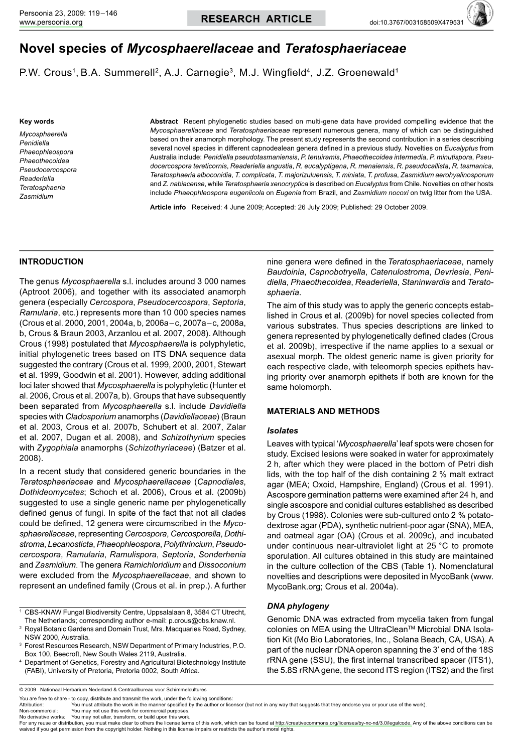 Novel Species of &lt;I&gt;Mycosphaerellaceae&lt;/I&gt; and &lt;I&gt;Teratosphaeriaceae&lt;/I&gt;