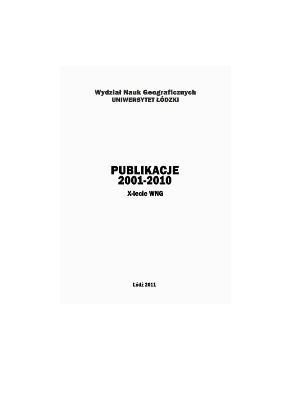 Spis Publikacji Naukowych Pracowników WNG UŁ Z Lat 2001