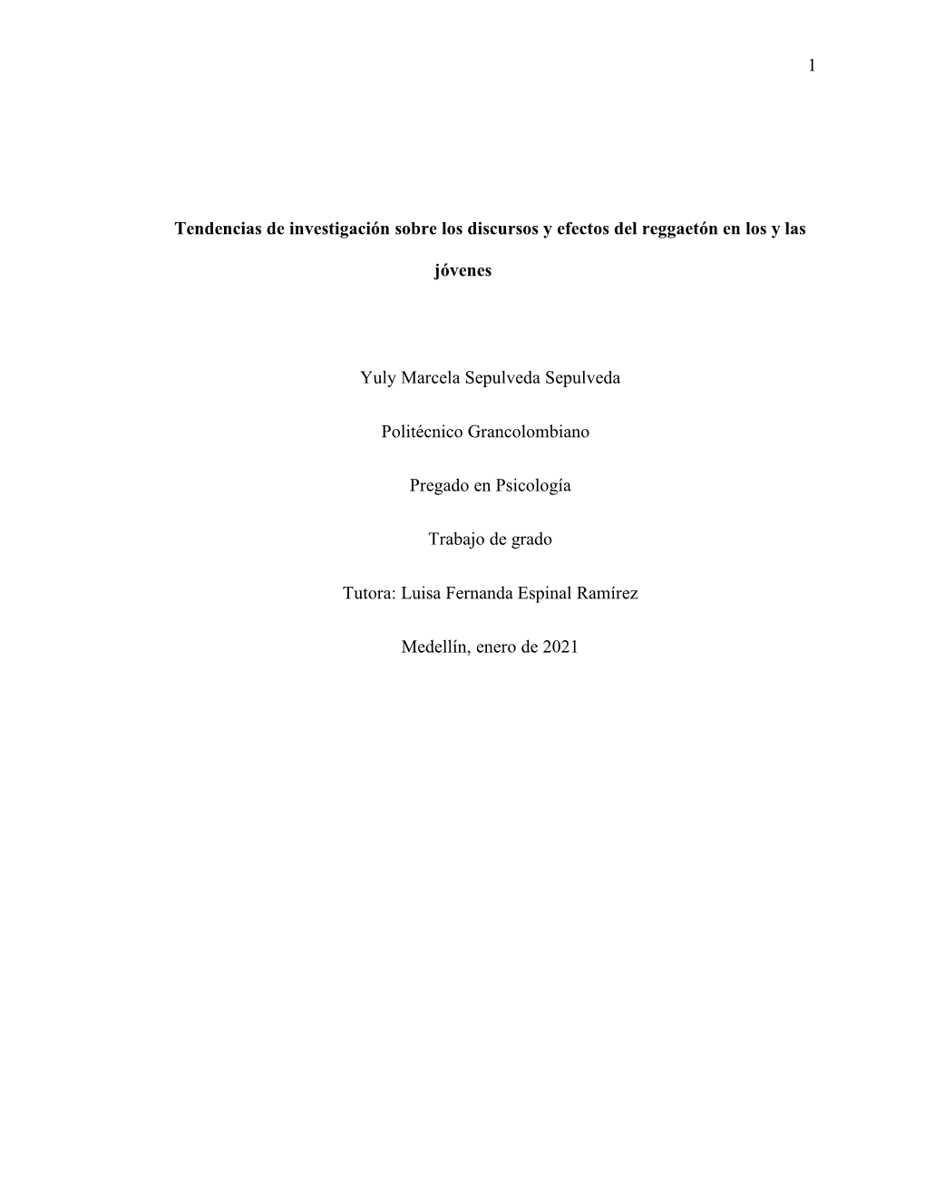 1 Tendencias De Investigación Sobre Los Discursos Y Efectos Del Reggaetón En Los Y Las Jóvenes Yuly Marcela Sepulveda Sepulv