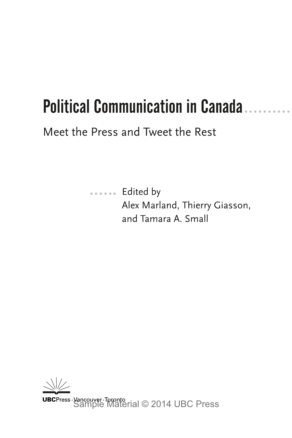 Political Communication in Canada Meet the Press and Tweet the Rest
