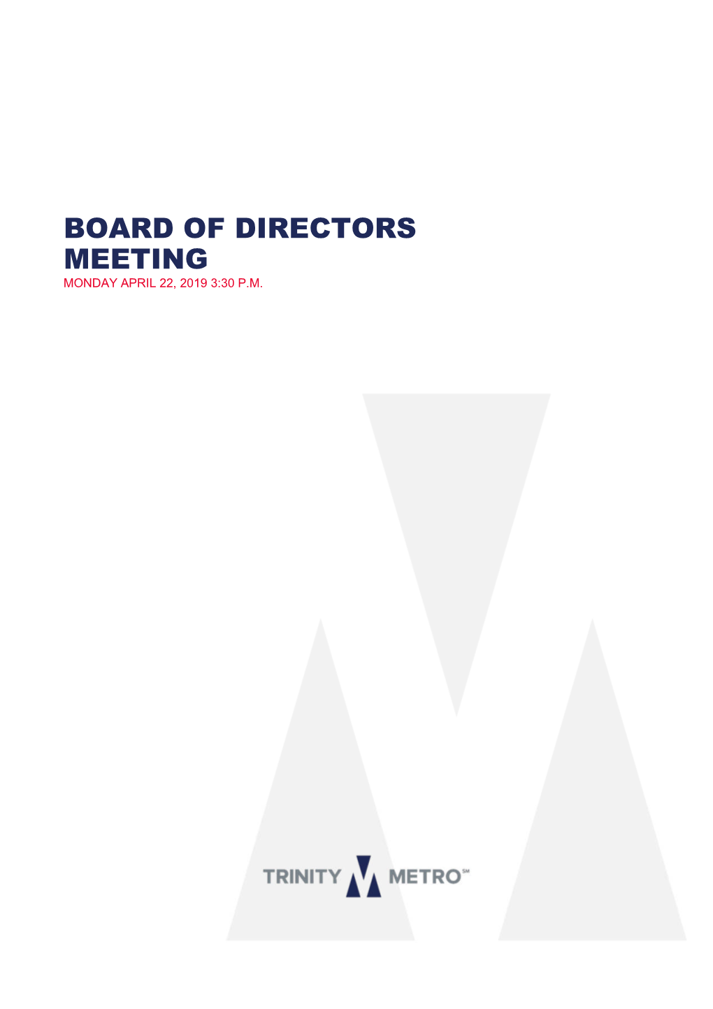 Board of Directors Meeting Monday April 22, 2019 3:30 P.M