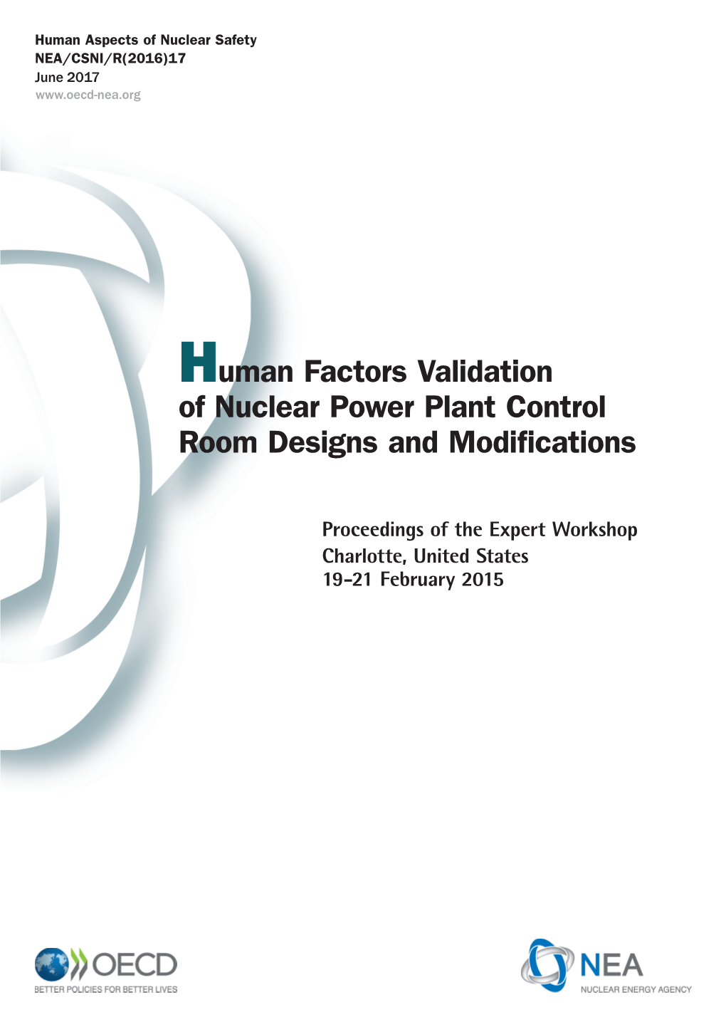 Human Factors Validation of Nuclear Power Plant Control Room Designs and Modifications