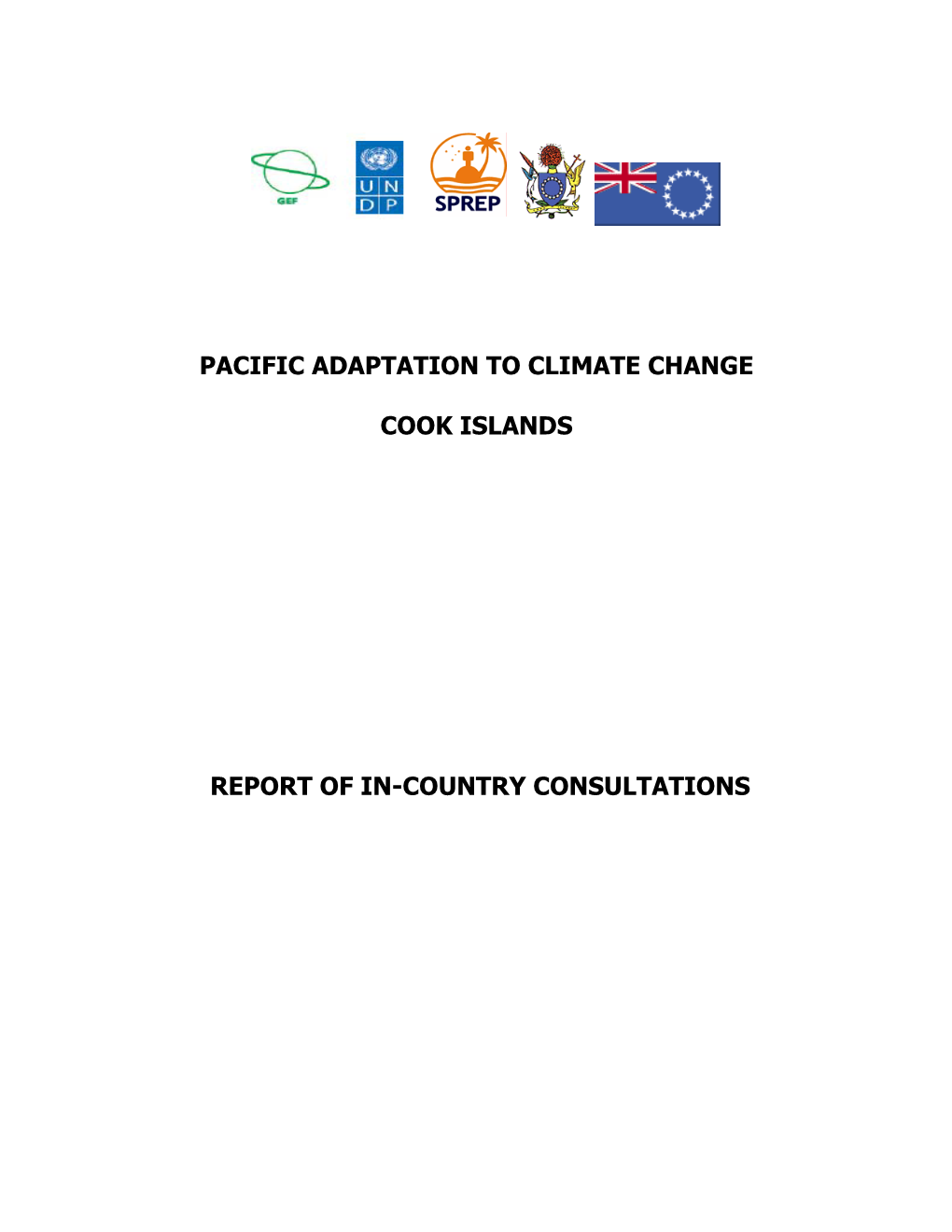 Pacific Adaptation to Climate Change Cook Islands Report of In-Country
