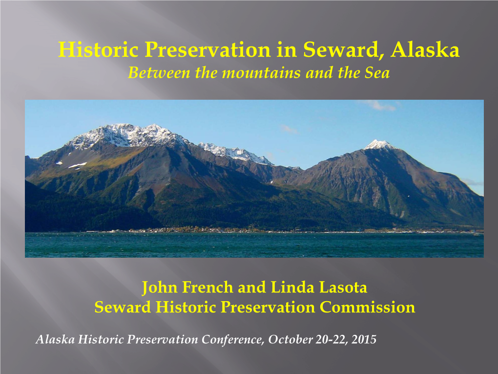 Historic Preservation in Seward, Alaska Between the Mountains and the Sea