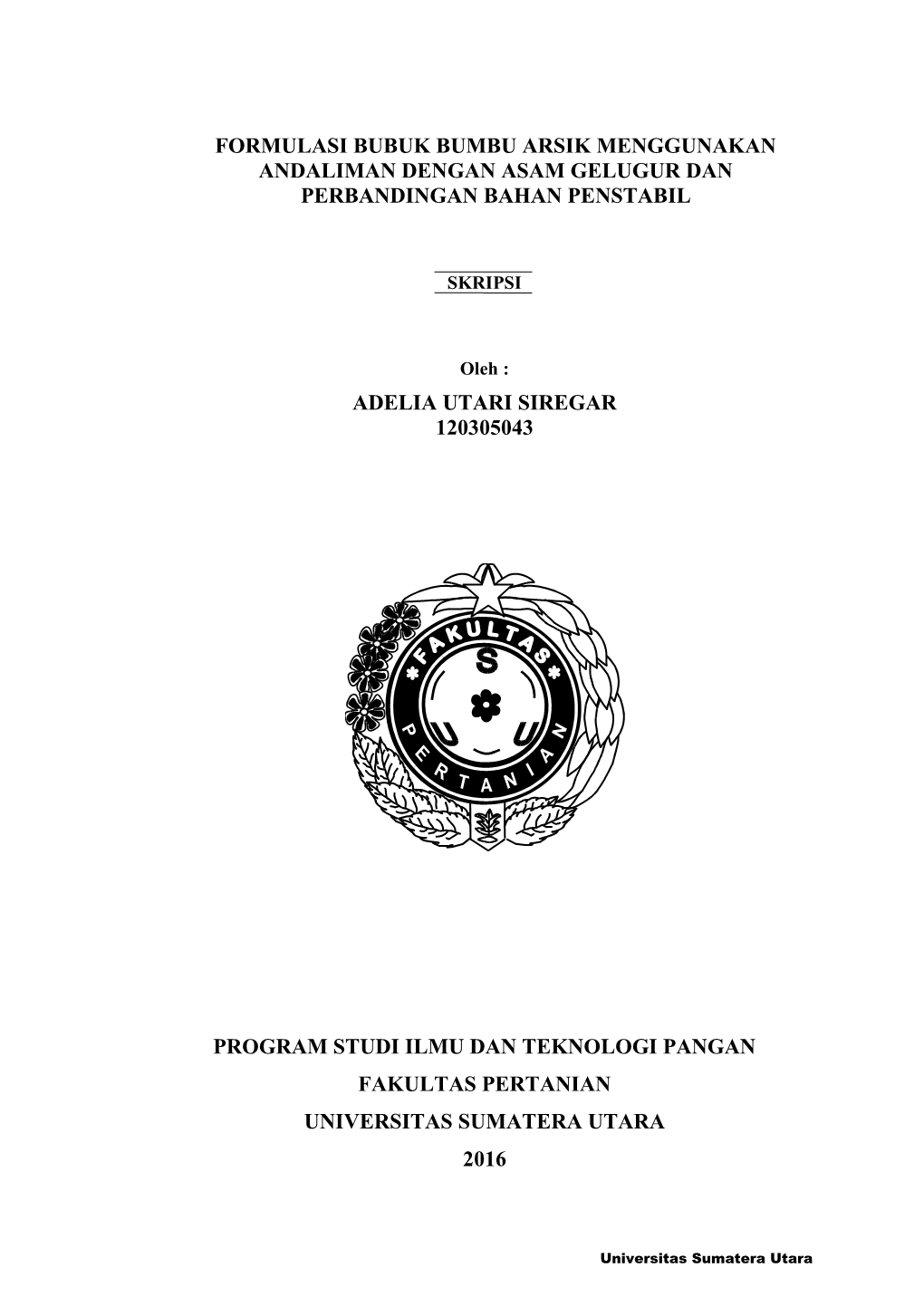 Formulasi Bubuk Bumbu Arsik Menggunakan Andaliman Dengan Asam Gelugur Dan Perbandingan Bahan Penstabil