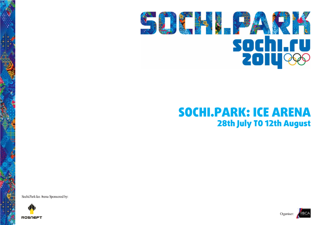 SOCHI.PARK: ICE ARENA 28Th July to 12Th August