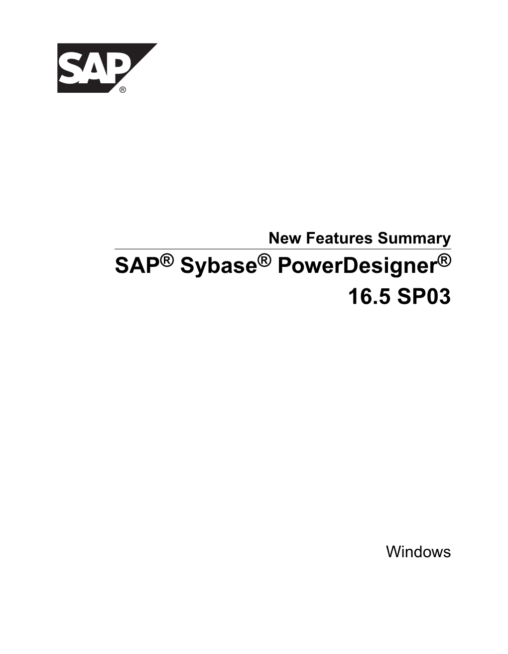 New Features Summary SAP® Sybase® Powerdesigner® 16.5 SP03