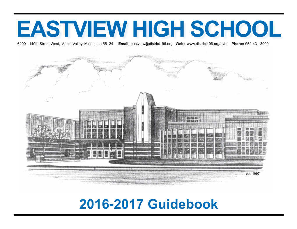 EASTVIEW HIGH SCHOOL 6200 - 140Th Street West, Apple Valley, Minnesota 55124 Email: Eastview@District196.Org Web: Phone: 952-431-8900