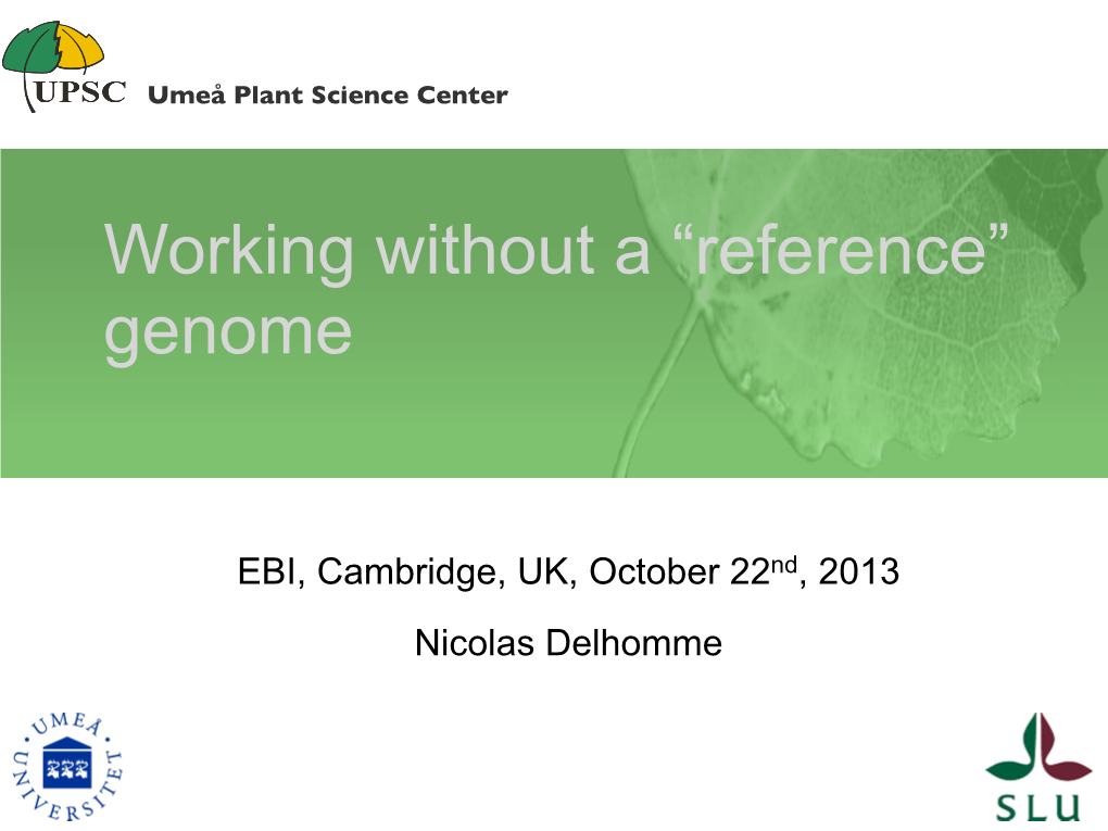 Working Without a “Reference” Genome