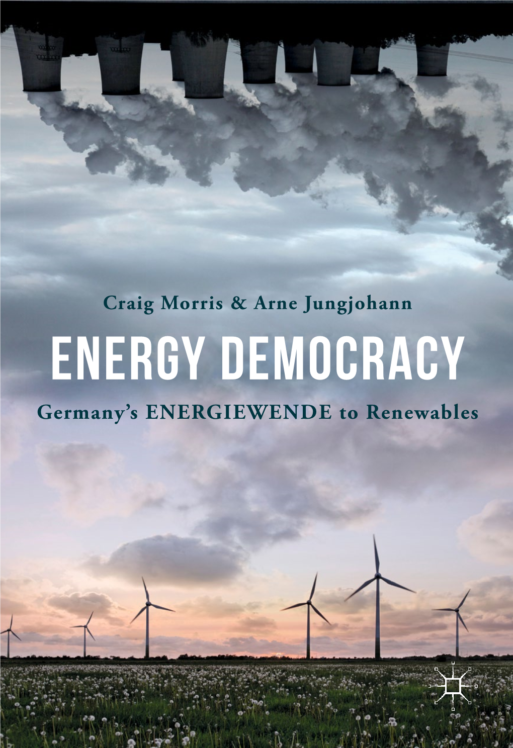 ENERGY DEMOCRACY Germany’S ENERGIEWENDE to Renewables Energy Democracy