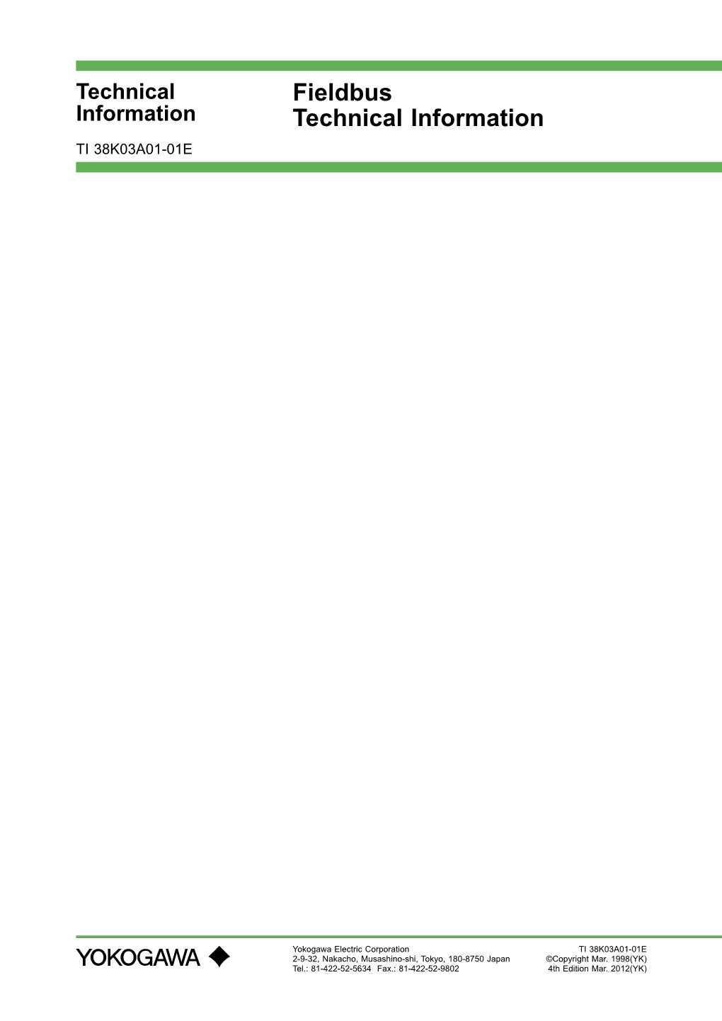 Fieldbus Technical Information Part a Overview of Fieldbus and Yokogawa’S Fieldbus-Ready Products TI 38K03A01-01E 4Th Edition