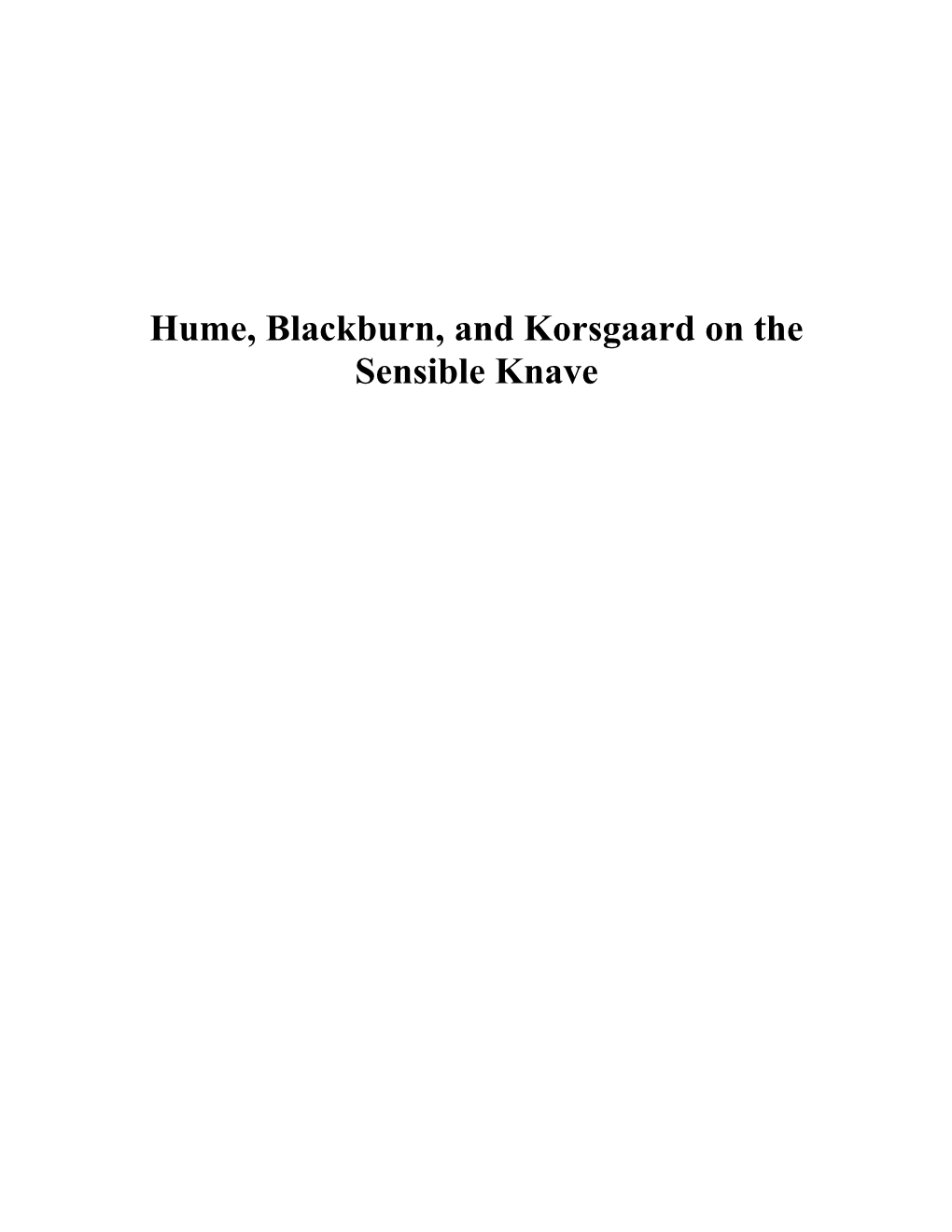 Hume, Blackburn, And Korsgaard On The Sensible Knave