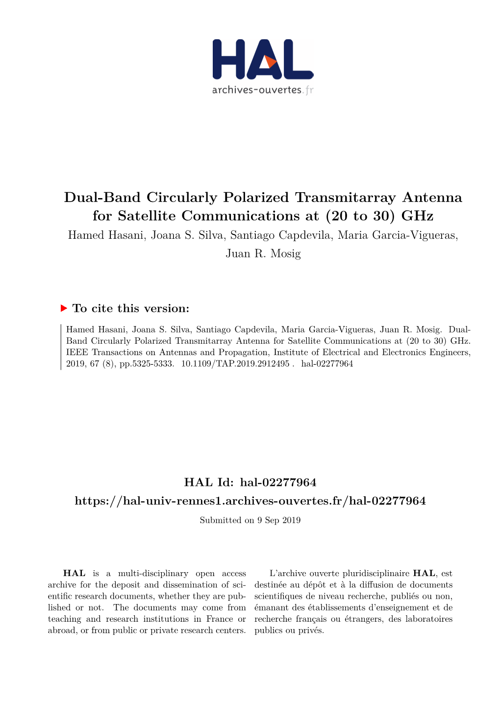 Dual-Band Circularly Polarized Transmitarray Antenna for Satellite Communications at (20 to 30) Ghz Hamed Hasani, Joana S