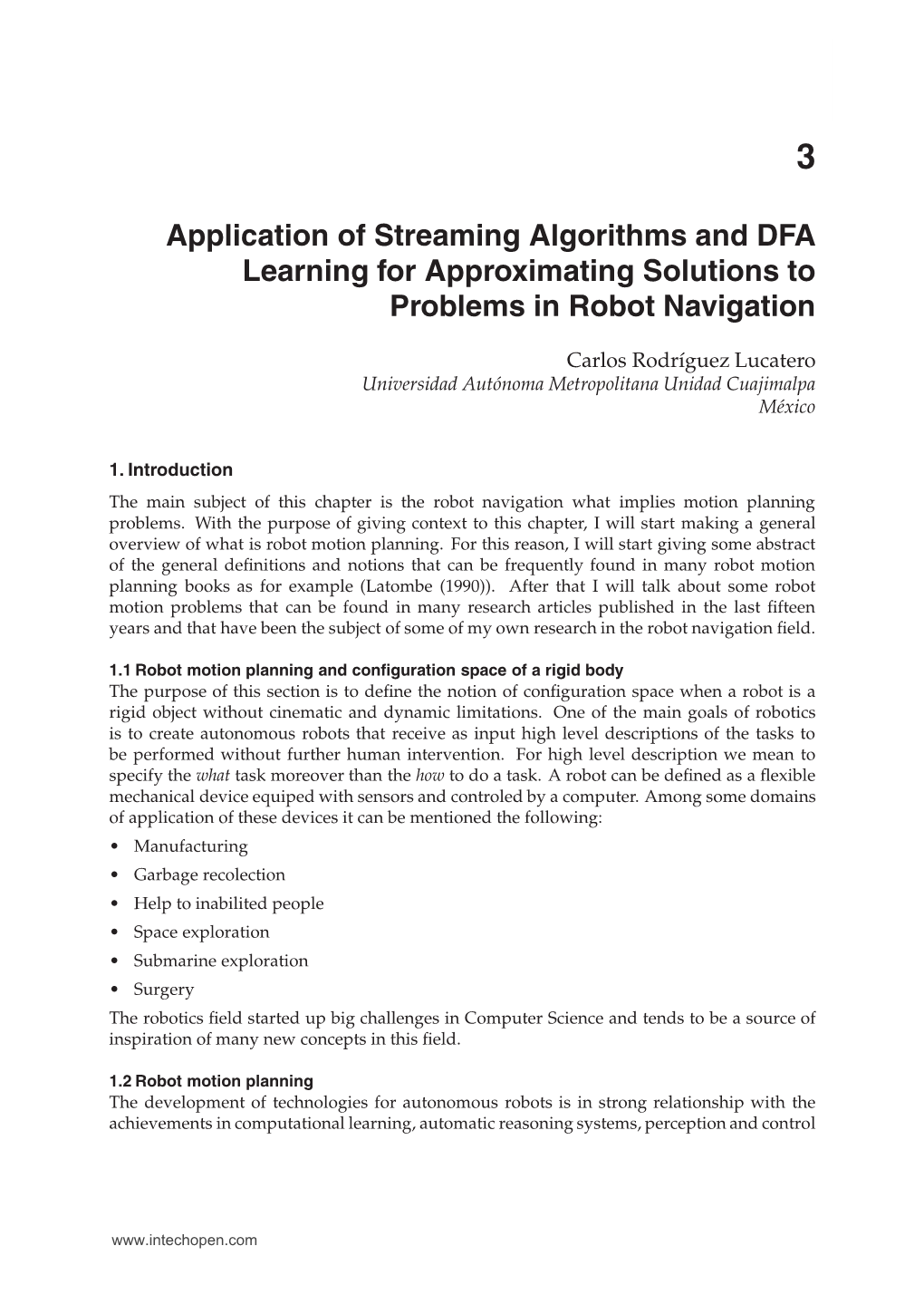 Application of Streaming Algorithms and DFA Learning for Approximating Solutions to Problems in Robot Navigation